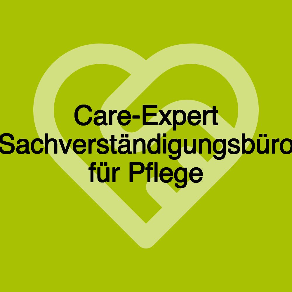 Care-Expert Sachverständigungsbüro für Pflege