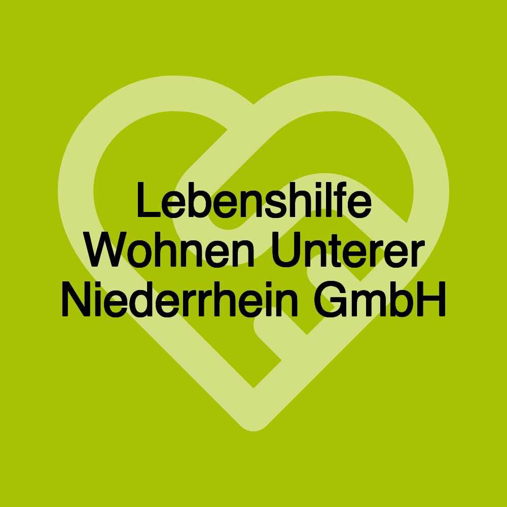 Lebenshilfe Wohnen Unterer Niederrhein GmbH