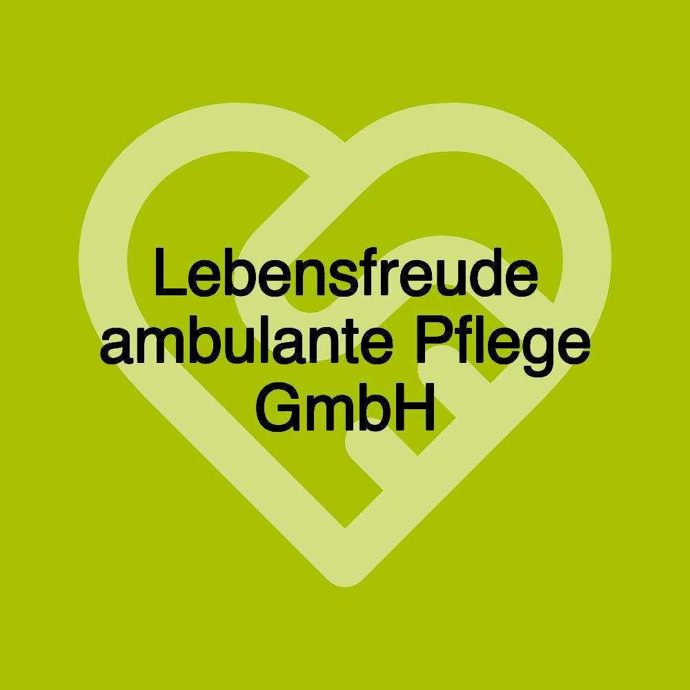 Lebensfreude ambulante Pflege GmbH