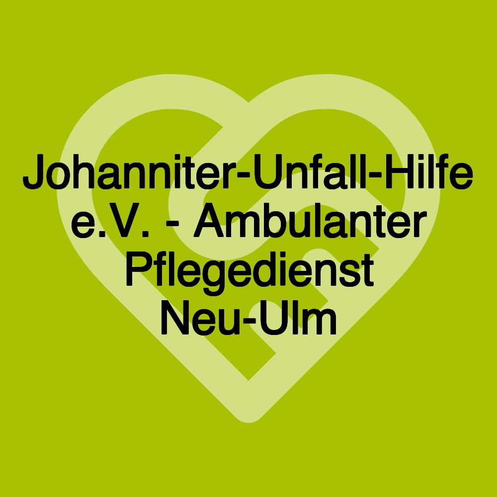 Johanniter-Unfall-Hilfe e.V. - Ambulanter Pflegedienst Neu-Ulm