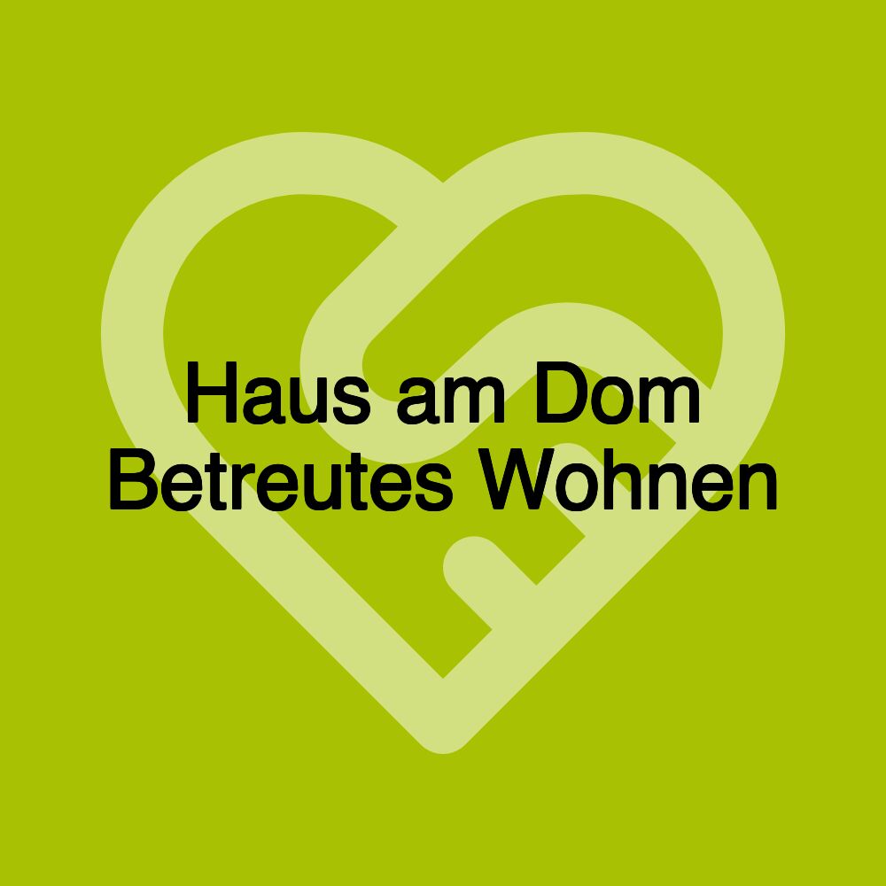 Haus am Dom Betreutes Wohnen