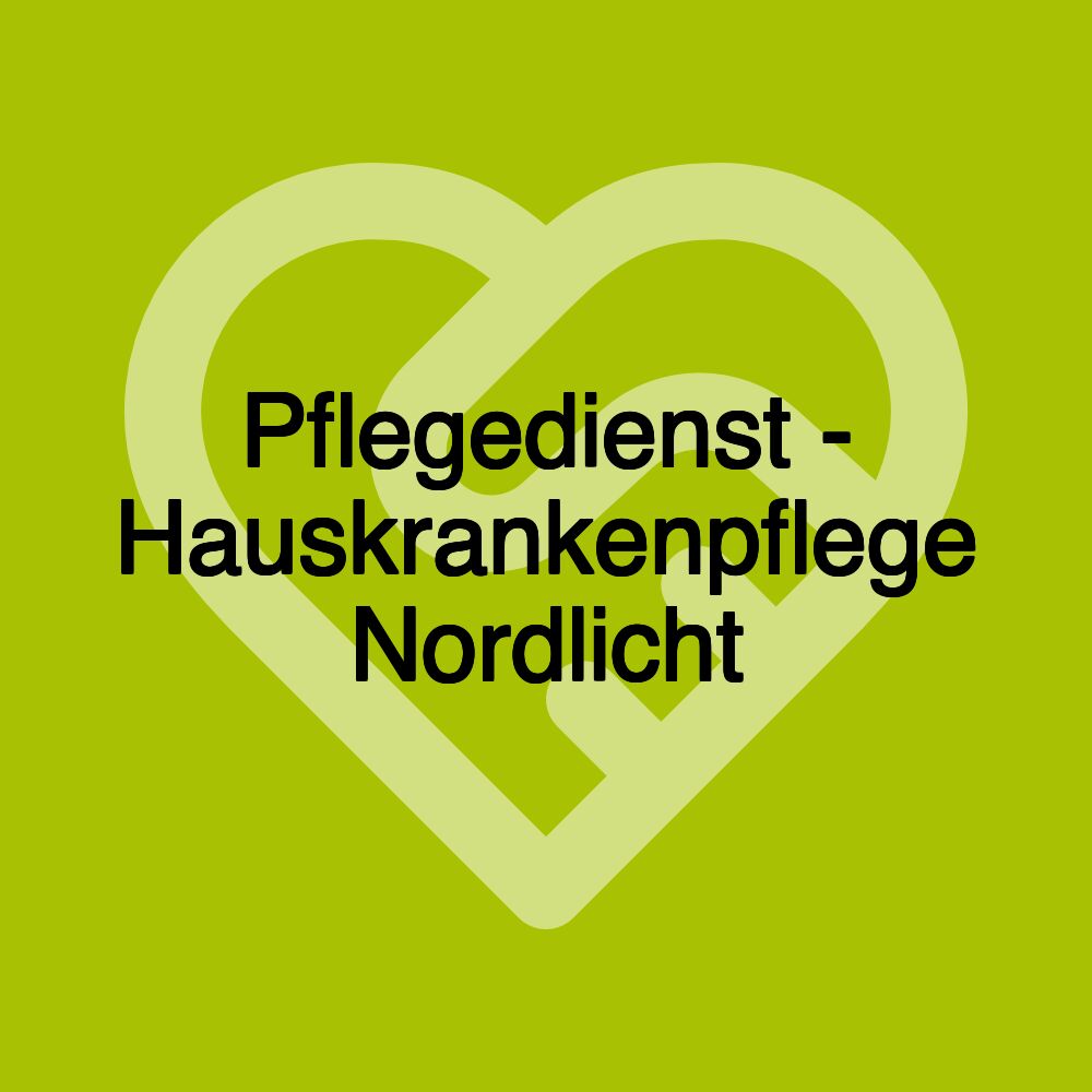 Pflegedienst - Hauskrankenpflege Nordlicht