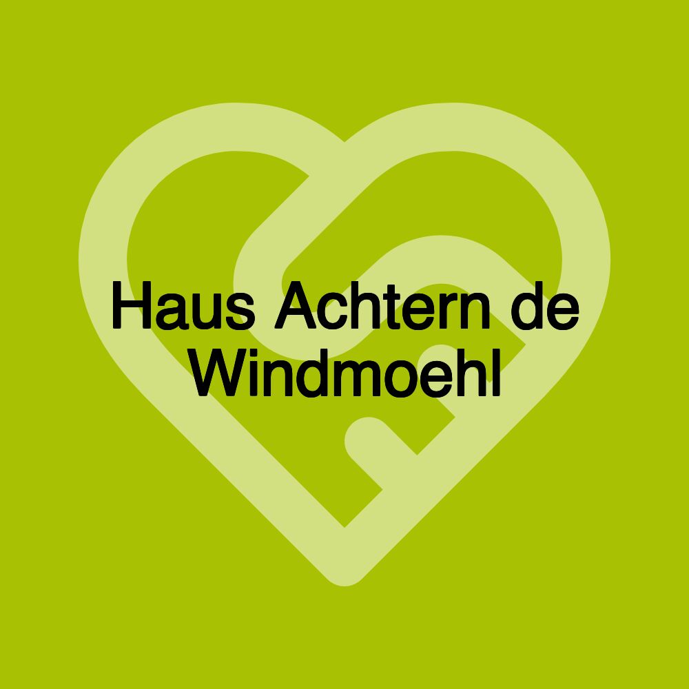 Haus Achtern de Windmoehl