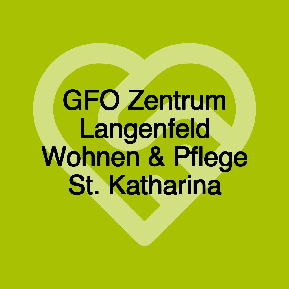 GFO Zentrum Langenfeld Wohnen & Pflege St. Katharina