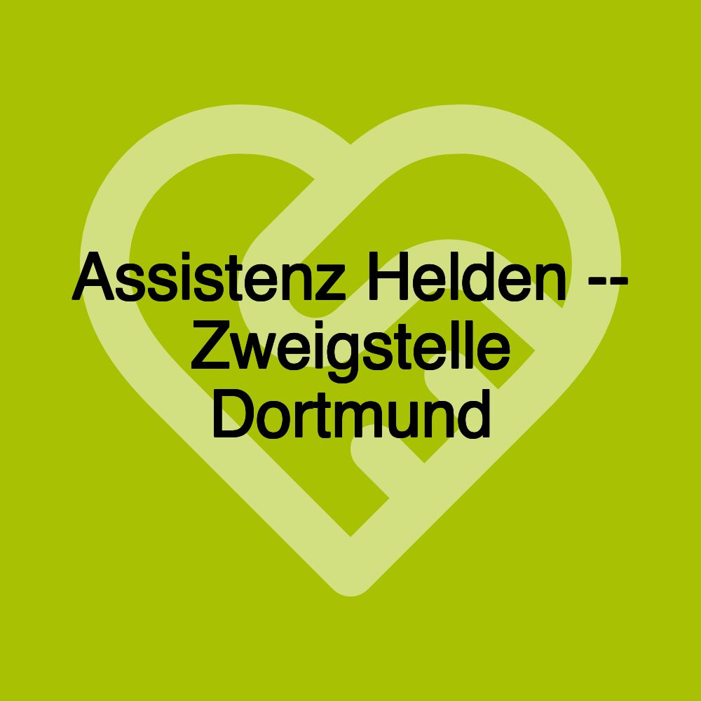 Assistenz Helden -- Zweigstelle Dortmund