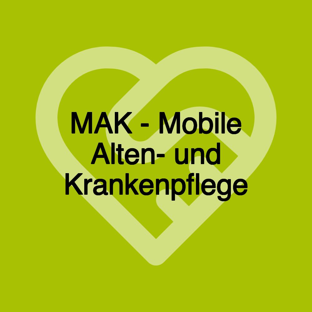 MAK - Mobile Alten- und Krankenpflege