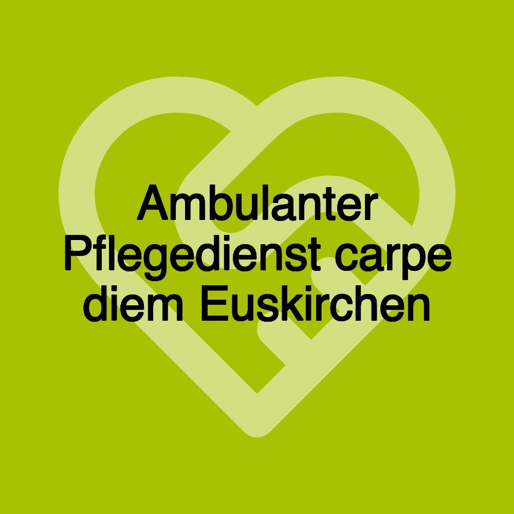 Ambulanter Pflegedienst carpe diem Euskirchen