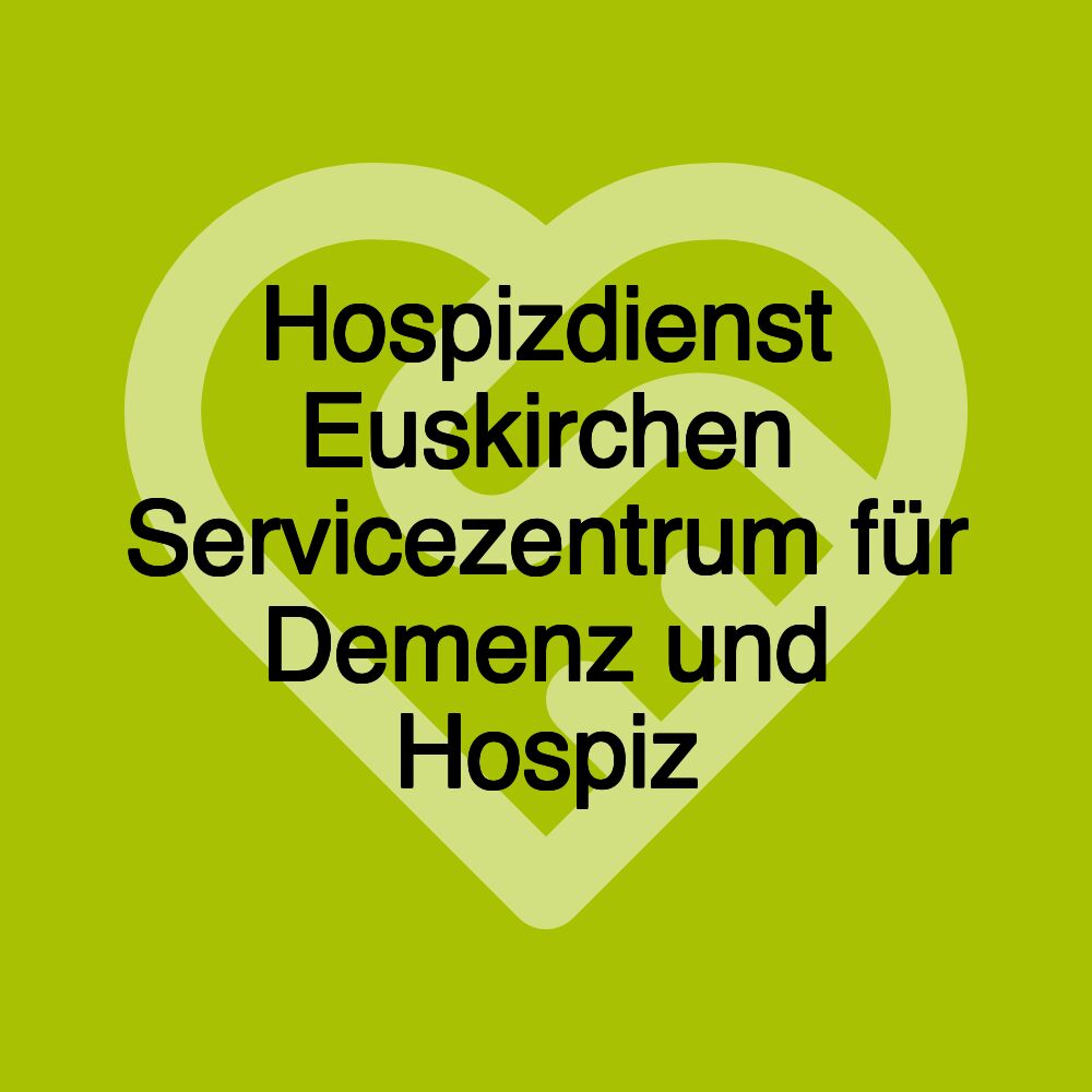 Hospizdienst Euskirchen Servicezentrum für Demenz und Hospiz