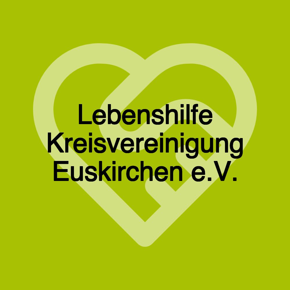 Lebenshilfe Kreisvereinigung Euskirchen e.V.