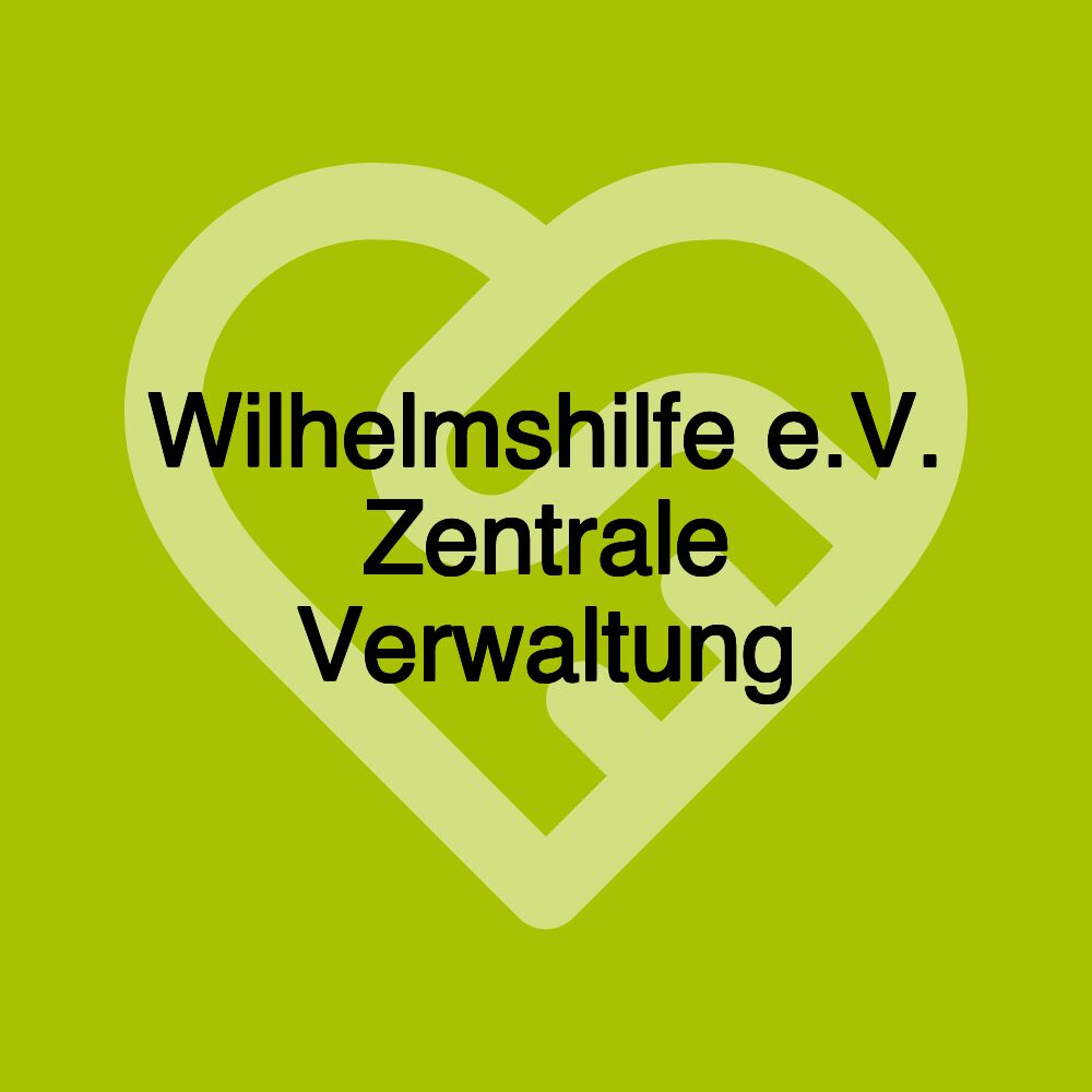 Wilhelmshilfe e.V. Zentrale Verwaltung