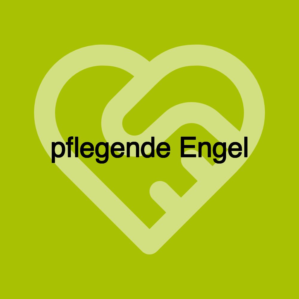 pflegende Engel