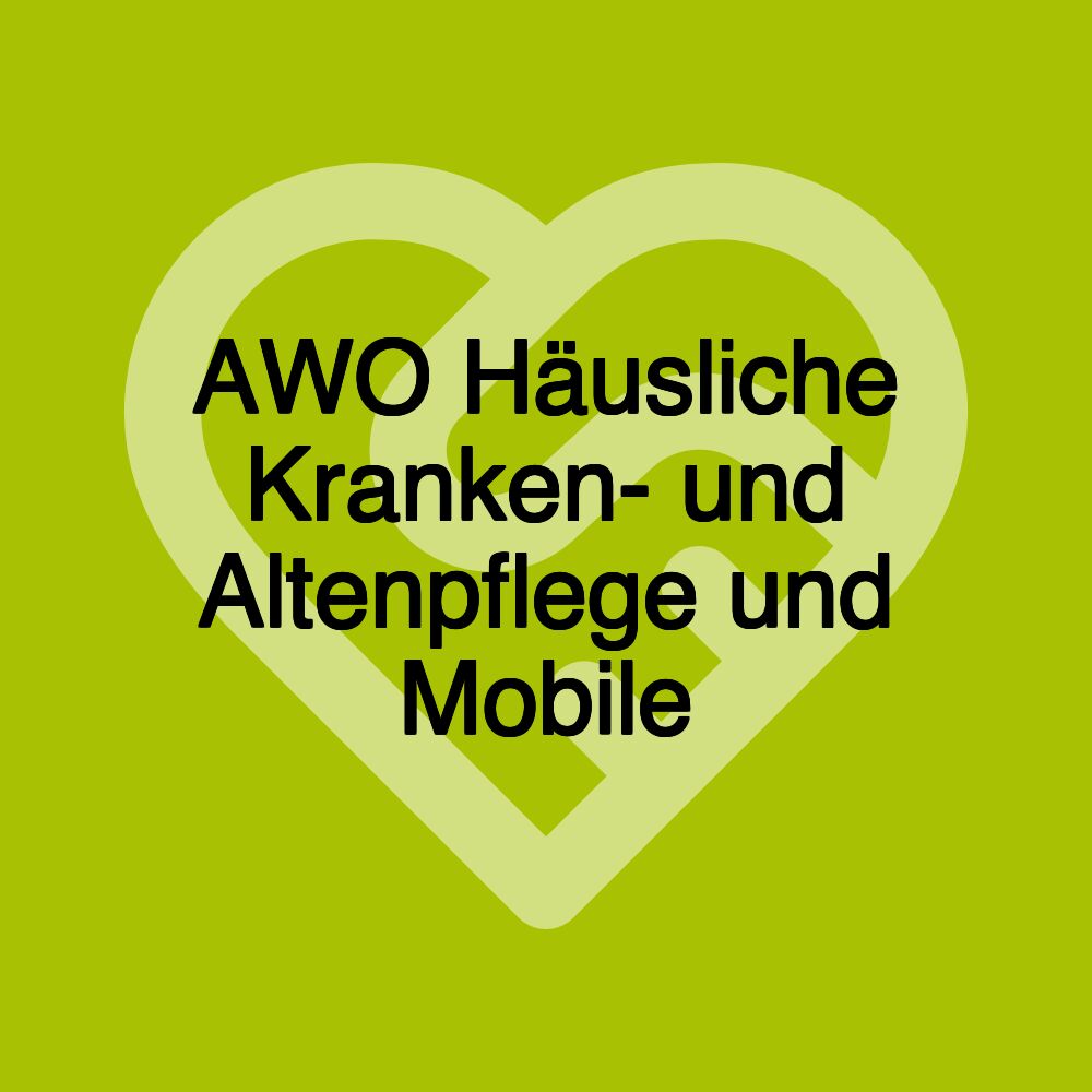 AWO Häusliche Kranken- und Altenpflege und Mobile