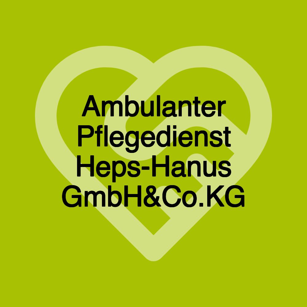 Ambulanter Pflegedienst Heps-Hanus GmbH&Co.KG