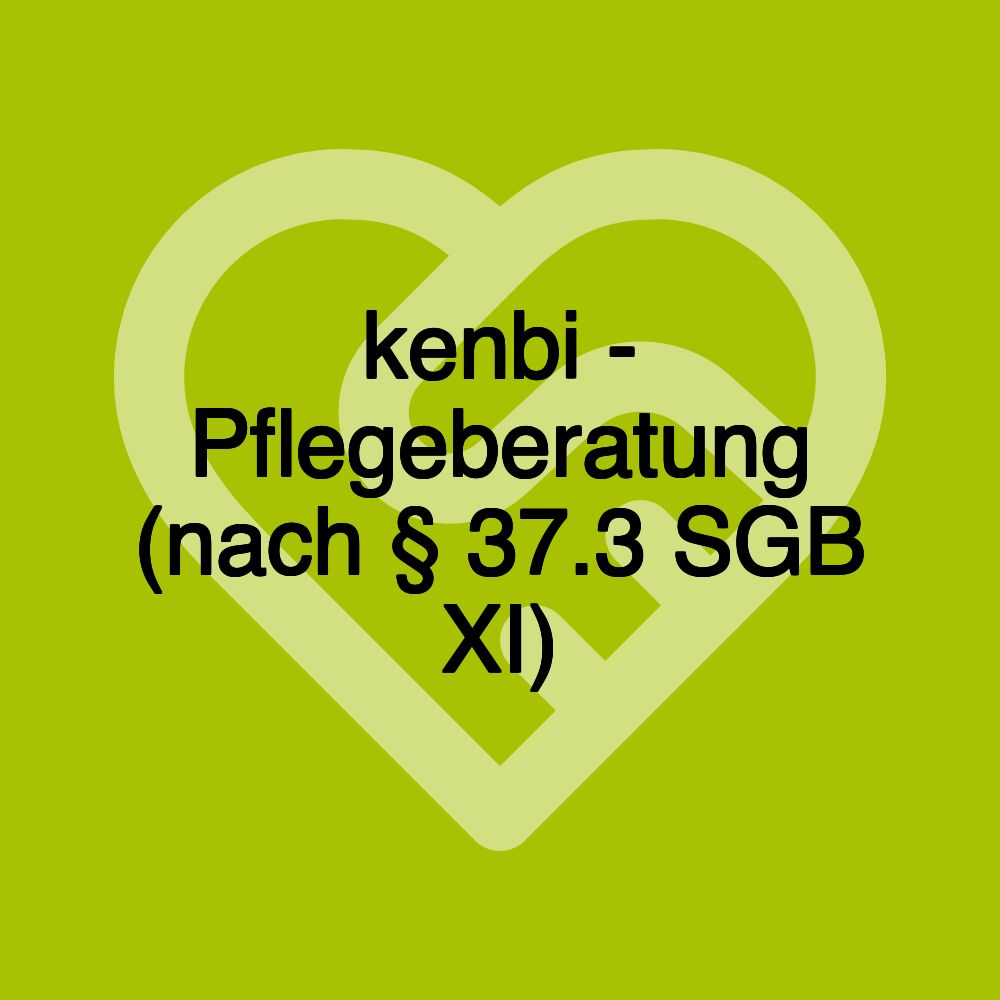 kenbi - Pflegeberatung (nach § 37.3 SGB XI)