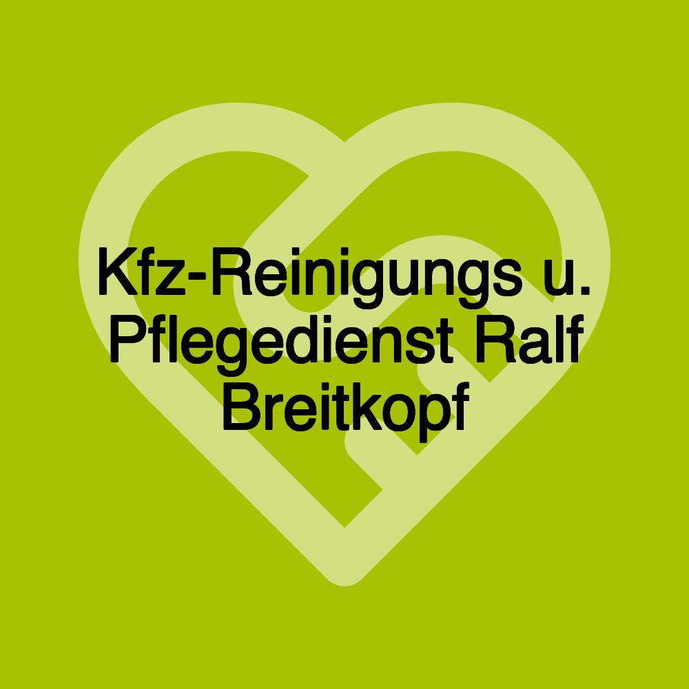 Kfz-Reinigungs u. Pflegedienst Ralf Breitkopf