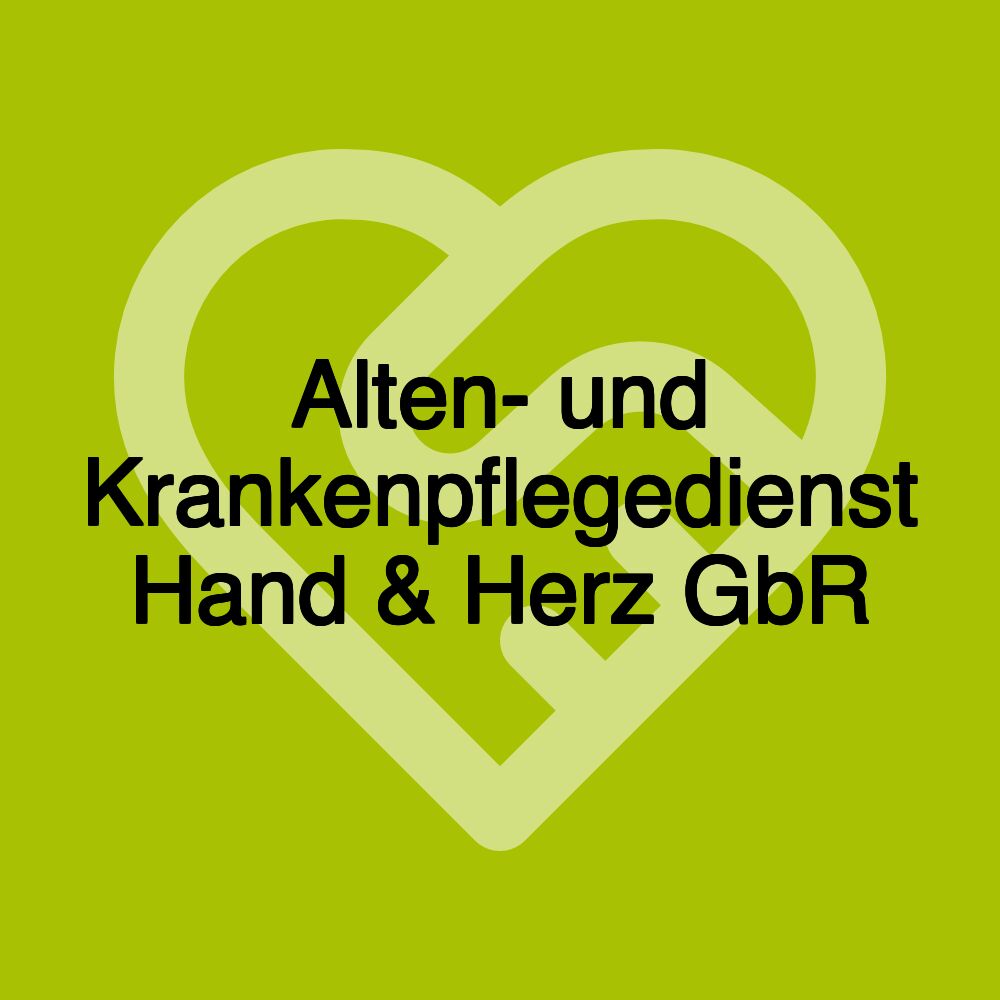 Alten- und Krankenpflegedienst Hand & Herz GbR