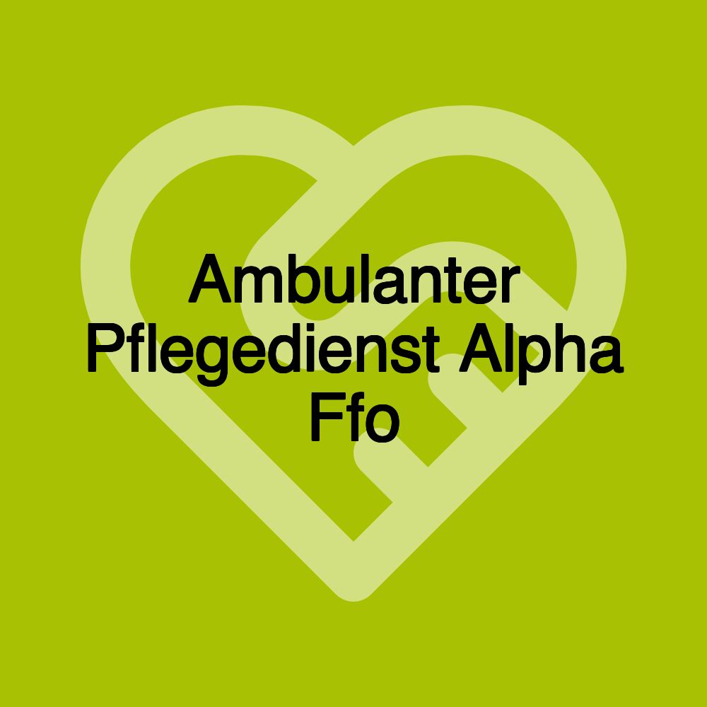 Ambulanter Pflegedienst Alpha Ffo