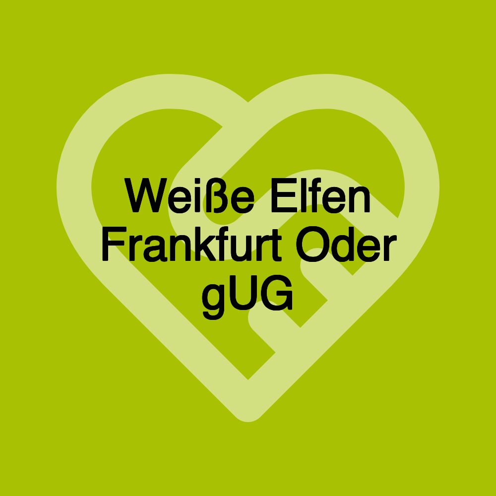 Weiße Elfen Frankfurt Oder gUG