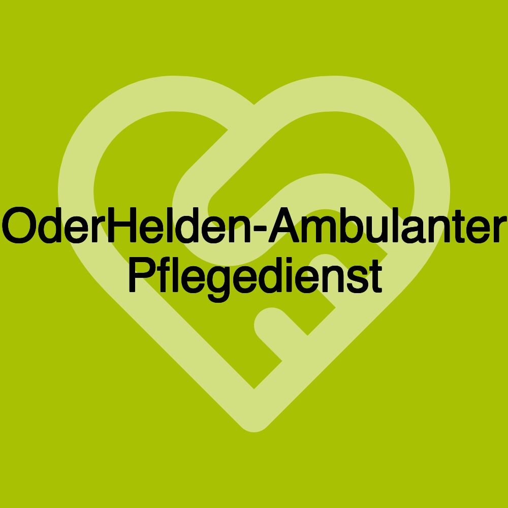 OderHelden-Ambulanter Pflegedienst