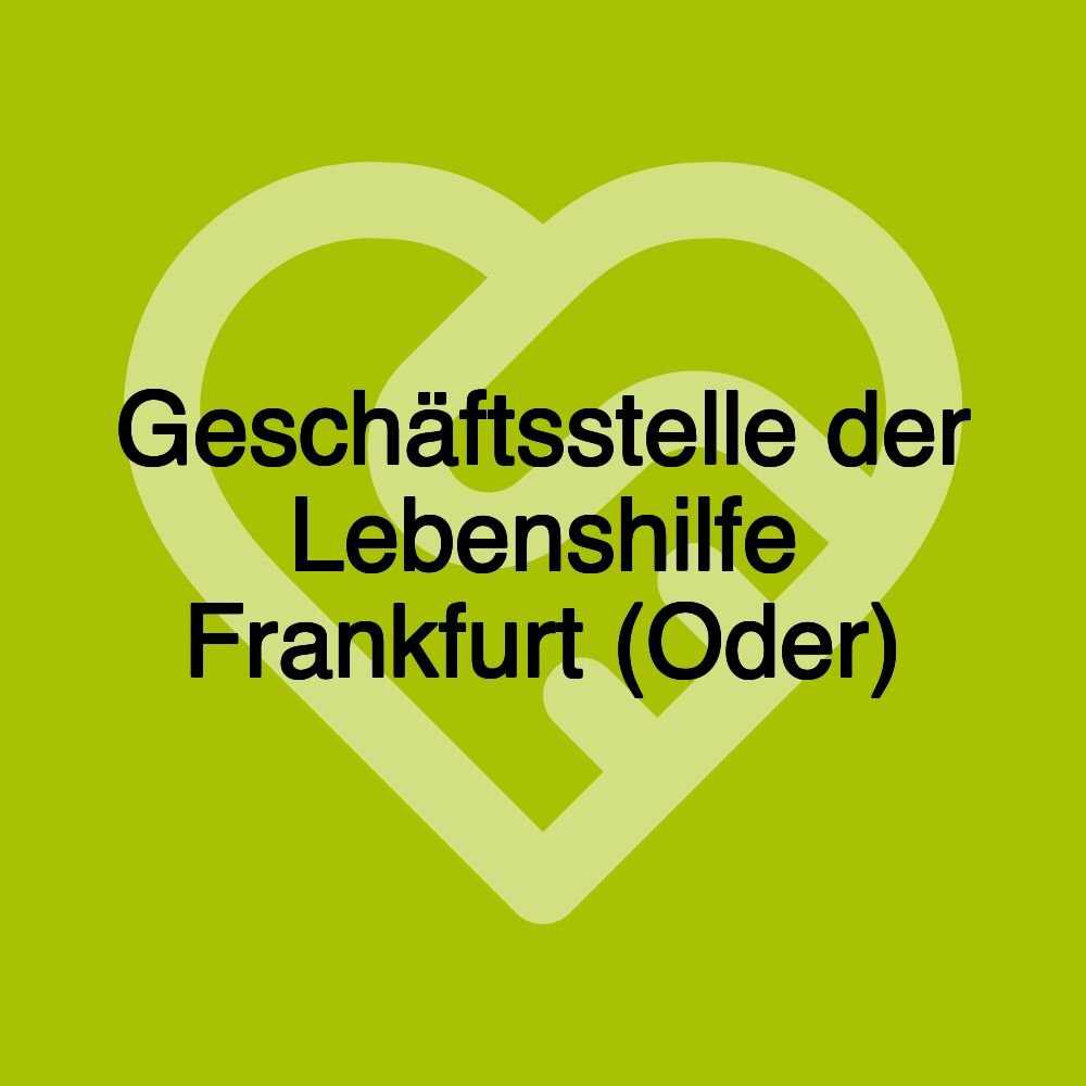 Geschäftsstelle der Lebenshilfe Frankfurt (Oder)