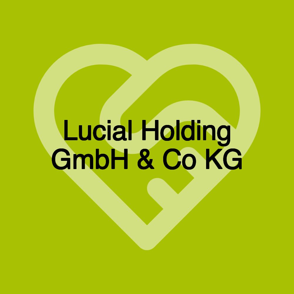 Lucial Holding GmbH & Co KG