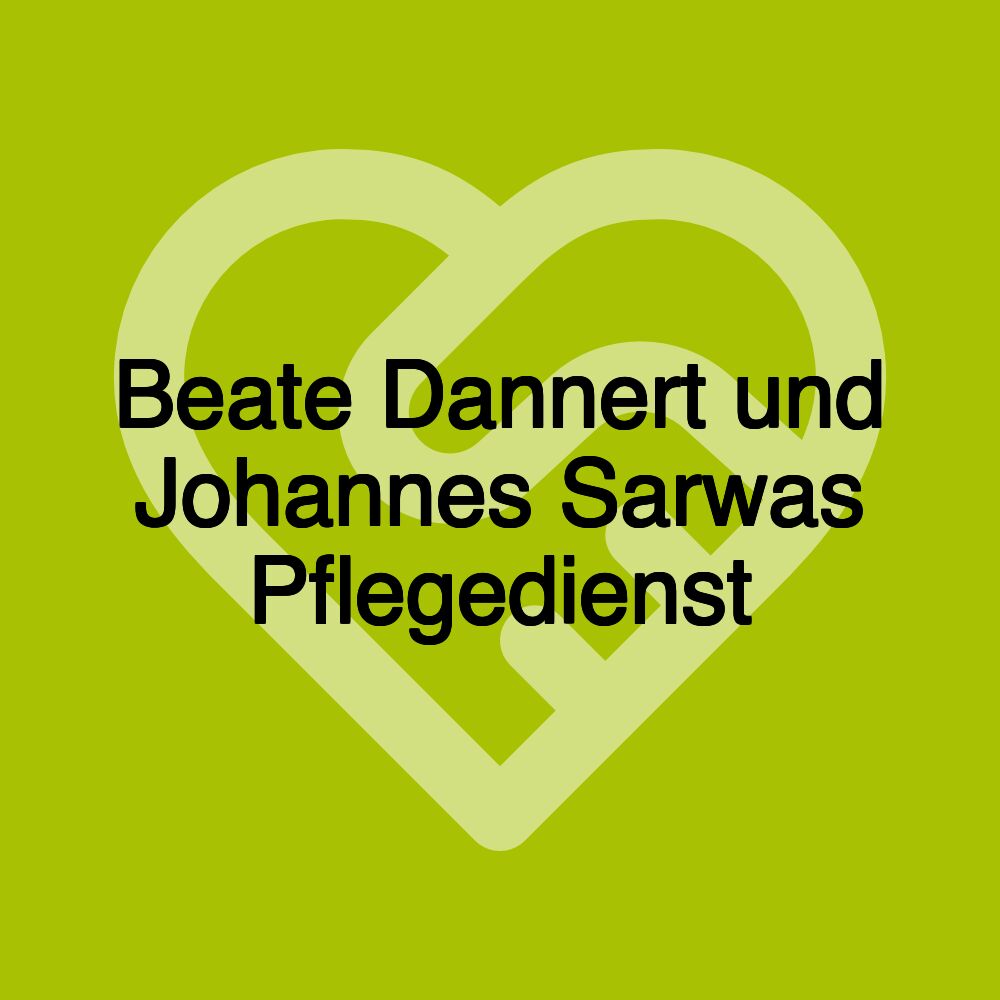 Beate Dannert und Johannes Sarwas Pflegedienst