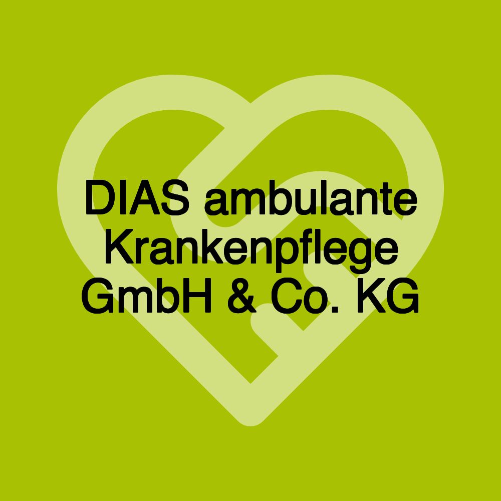 DIAS ambulante Krankenpflege GmbH & Co. KG