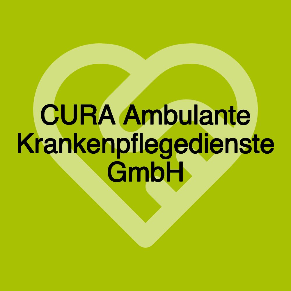 CURA Ambulante Krankenpflegedienste GmbH