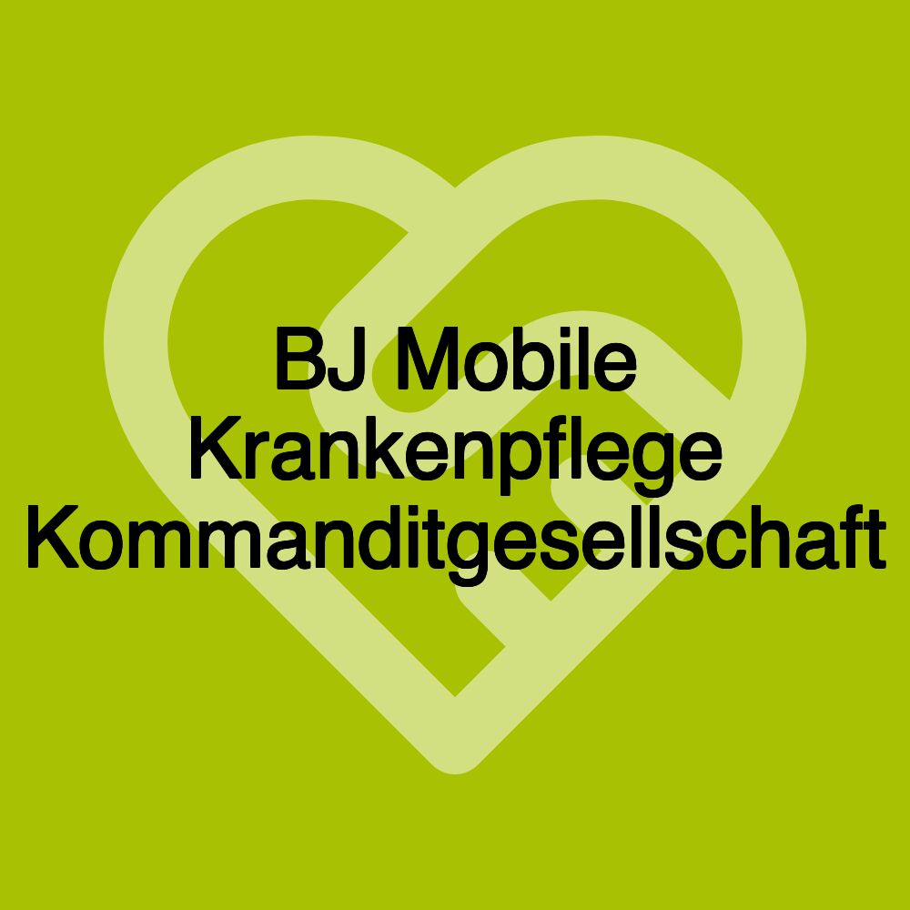 BJ Mobile Krankenpflege Kommanditgesellschaft