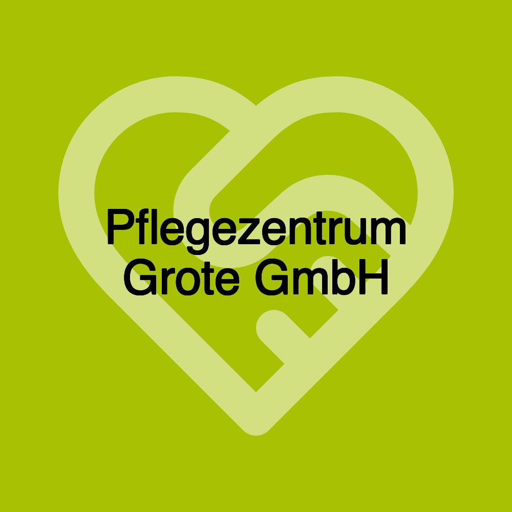 Pflegezentrum Grote GmbH