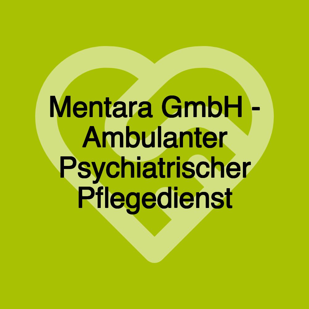 Mentara GmbH - Ambulanter Psychiatrischer Pflegedienst