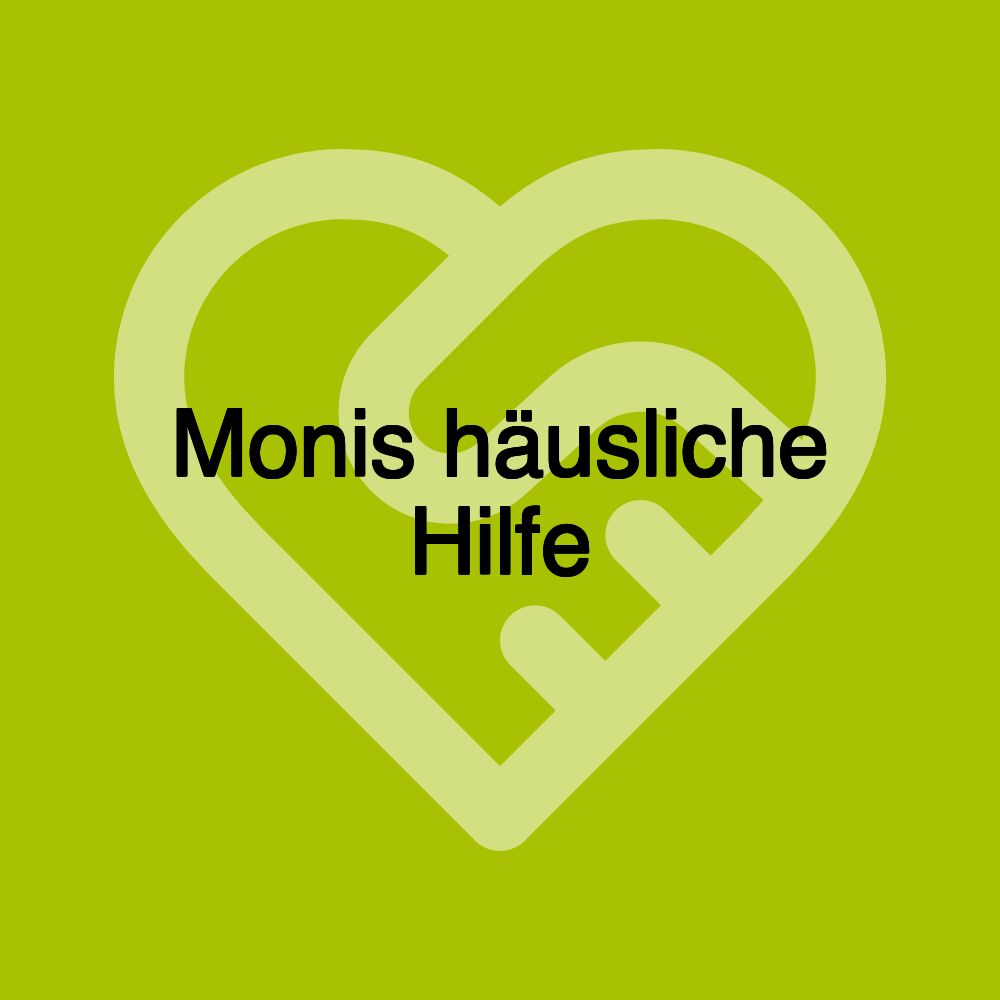 Monis häusliche Hilfe