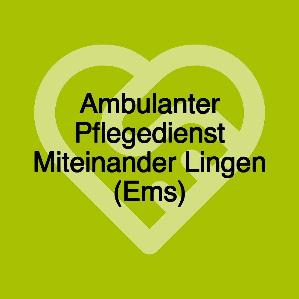 Ambulanter Pflegedienst Miteinander Lingen (Ems)