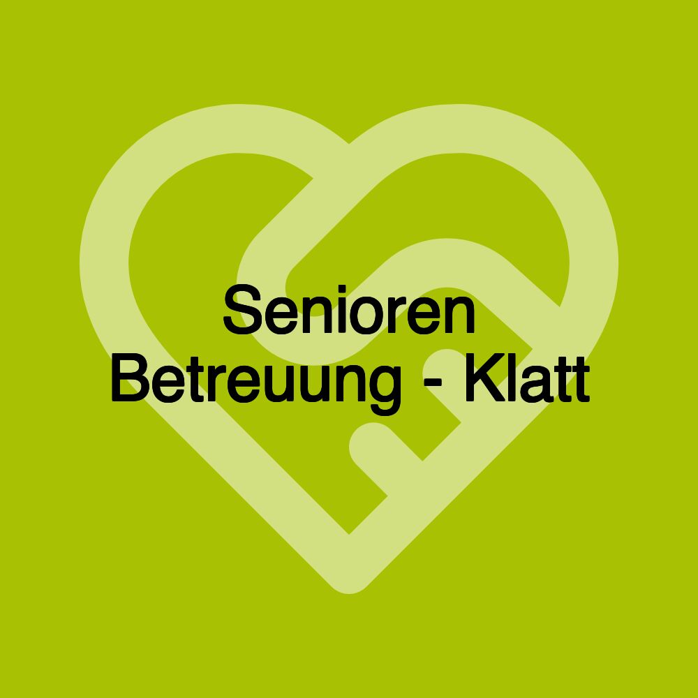 Senioren Betreuung - Klatt