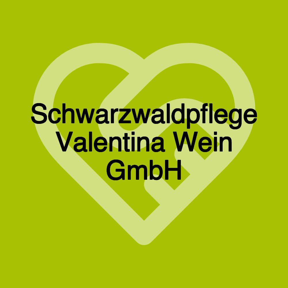 Schwarzwaldpflege Valentina Wein GmbH