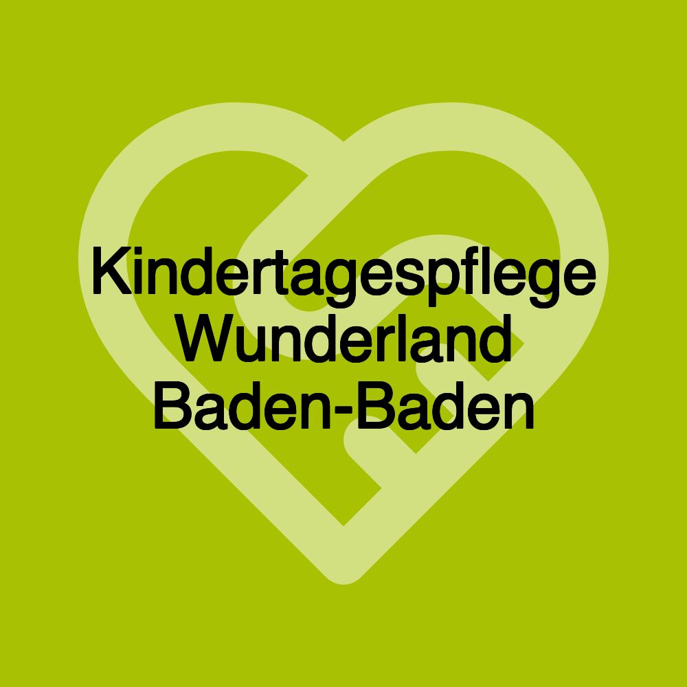 Kindertagespflege Wunderland Baden-Baden