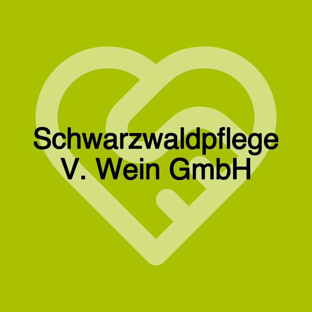 Schwarzwaldpflege V. Wein GmbH