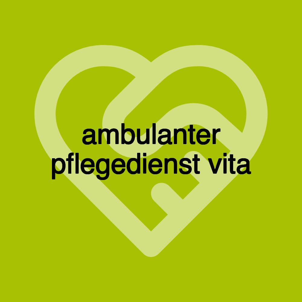 ambulanter pflegedienst vita