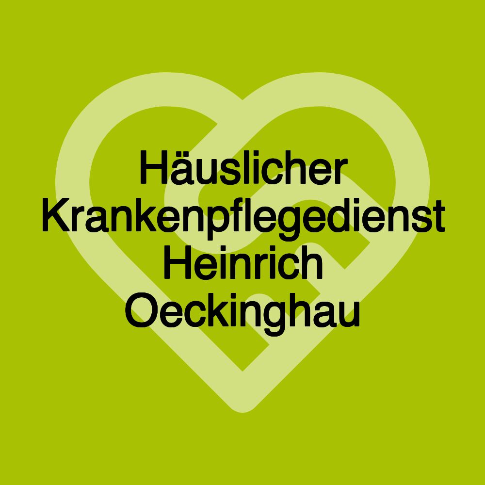 Häuslicher Krankenpflegedienst Heinrich Oeckinghau