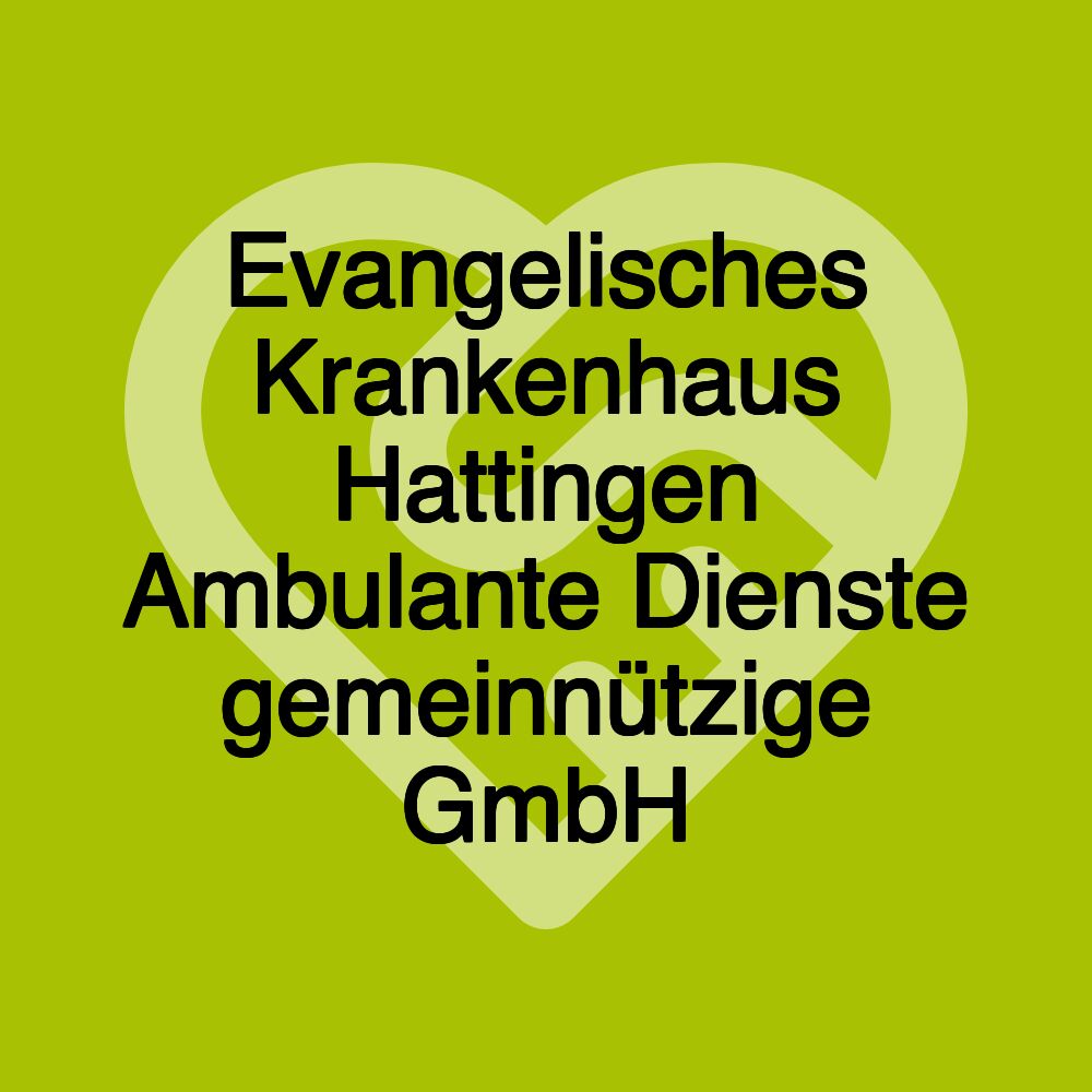 Evangelisches Krankenhaus Hattingen Ambulante Dienste gemeinnützige GmbH