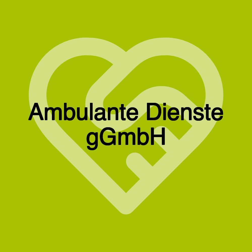 Ambulante Dienste gGmbH