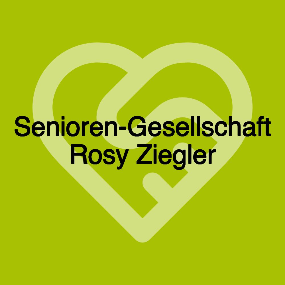 Senioren-Gesellschaft Rosy Ziegler