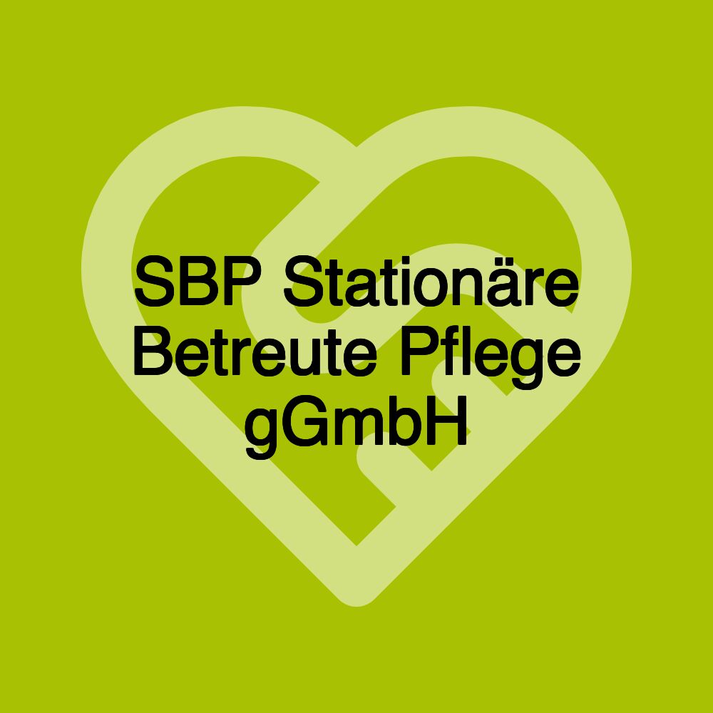 SBP Stationäre Betreute Pflege gGmbH