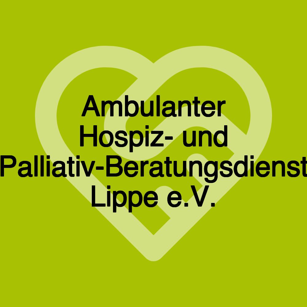 Ambulanter Hospiz- und Palliativ-Beratungsdienst Lippe e.V.