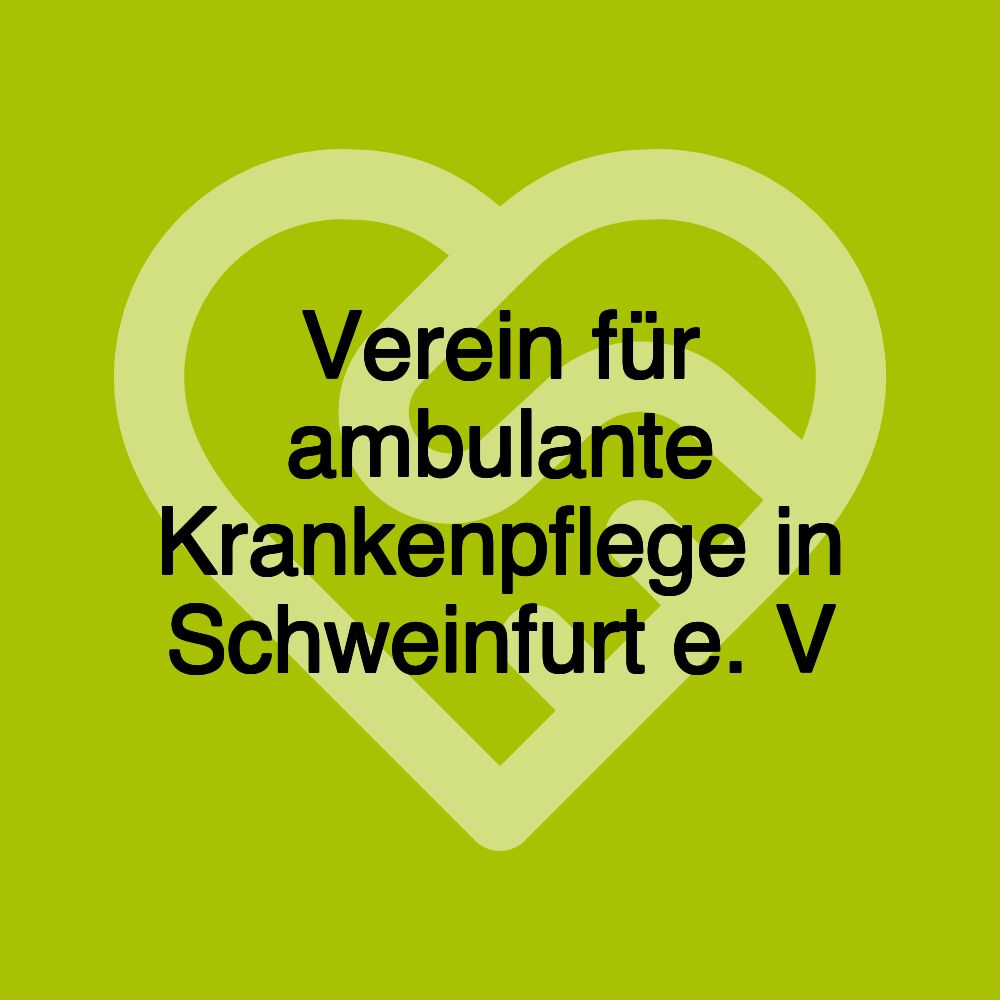 Verein für ambulante Krankenpflege in Schweinfurt e. V