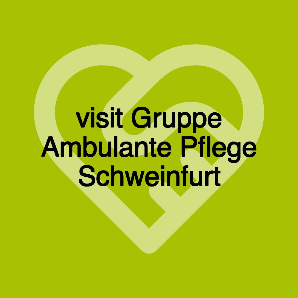 visit Gruppe Ambulante Pflege Schweinfurt