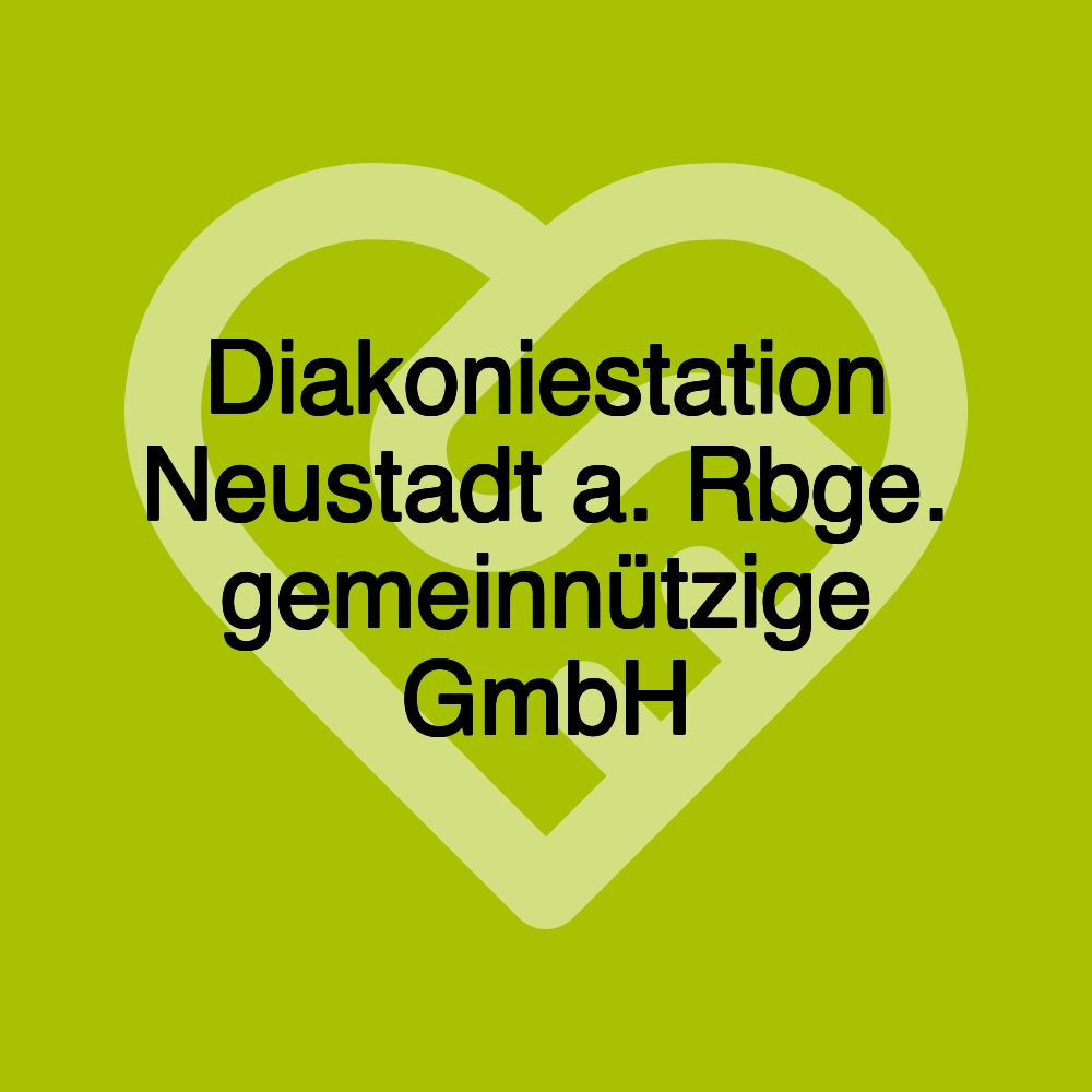 Diakoniestation Neustadt a. Rbge. gemeinnützige GmbH