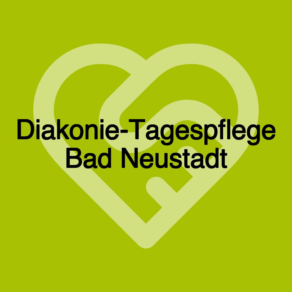 Diakonie-Tagespflege Bad Neustadt