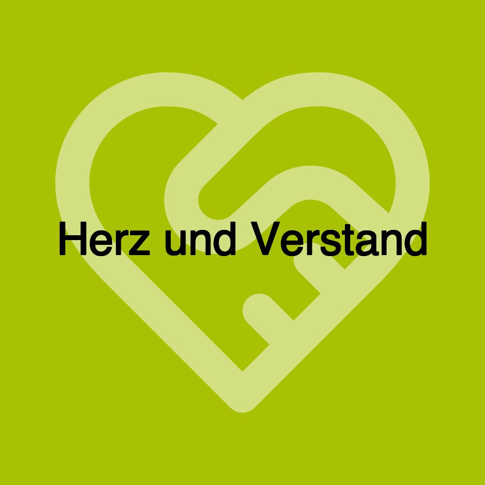 Herz und Verstand