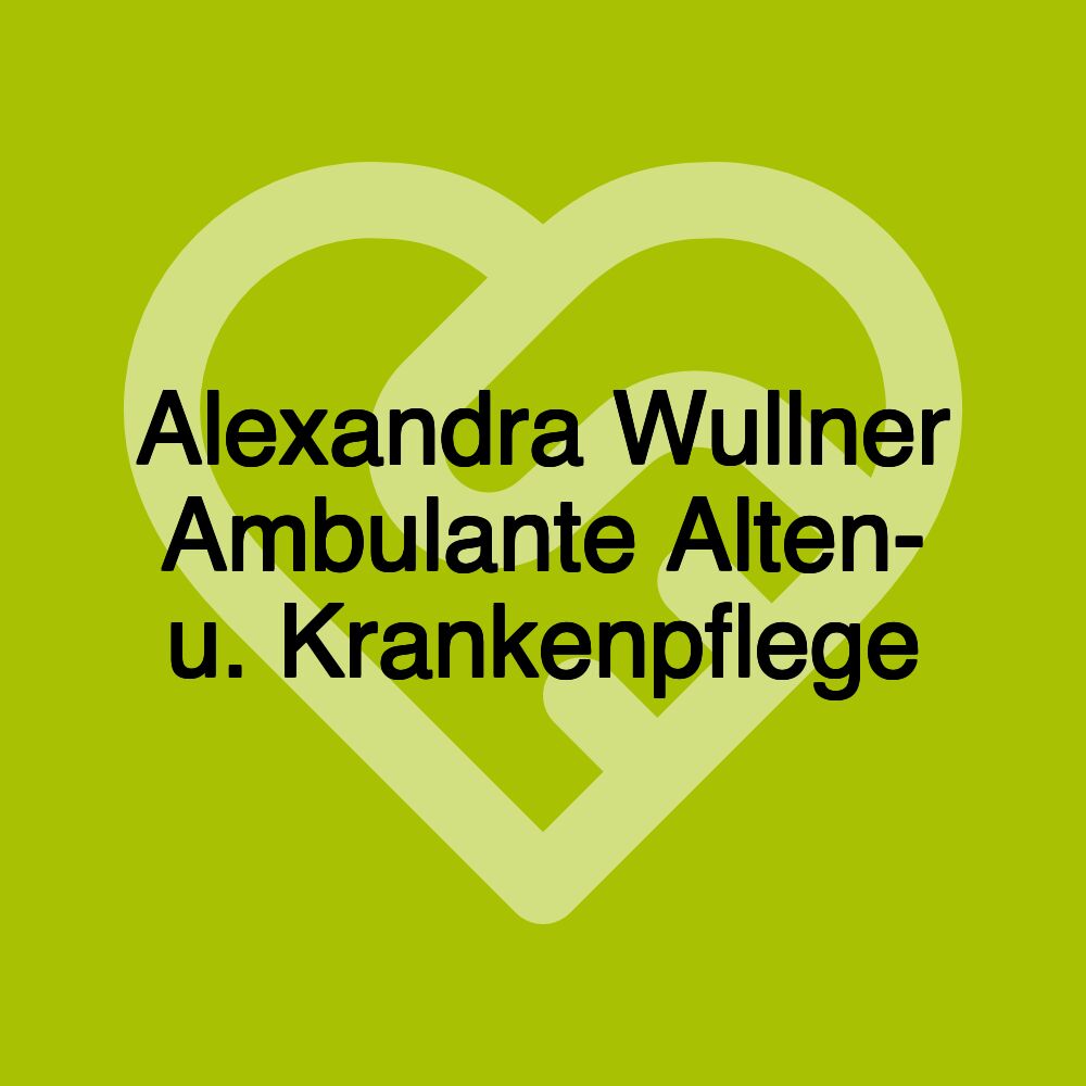 Alexandra Wullner Ambulante Alten- u. Krankenpflege